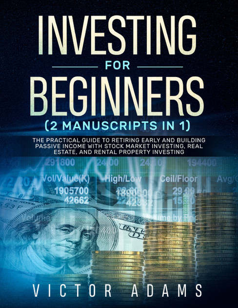 Investing for Beginners (2 Manuscripts in 1) Investing for Beginners (2 Manuscripts in 1)