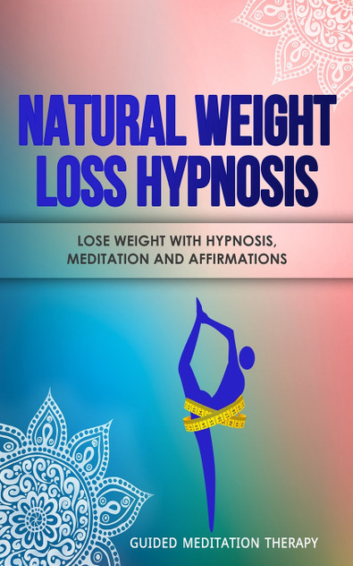 Natural Weight Loss Hypnosis Natural Weight Loss Hypnosis