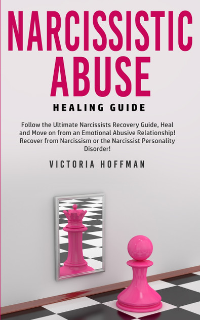 Narcissistic Abuse Healing Guide Narcissistic Abuse Healing Guide