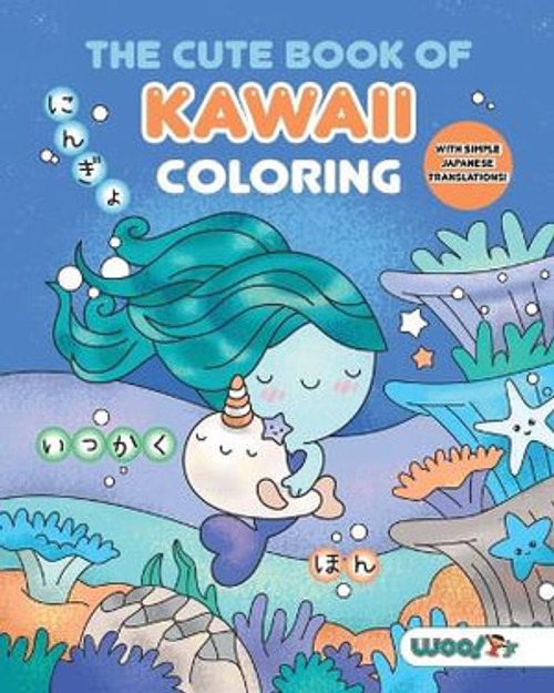 The Cute Book of Kawaii Coloring The Cute Book of Kawaii Coloring
