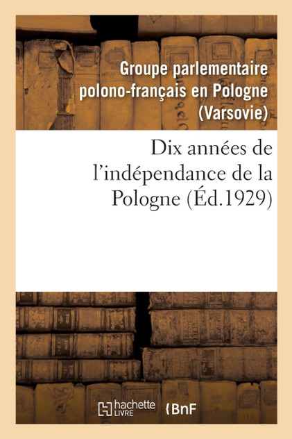 Dix années de l'indépendance de la Pologne