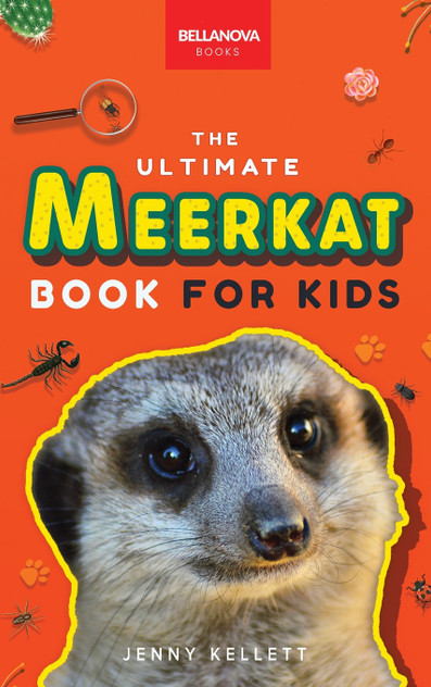 Meerkats The Ultimate Meerkat Book for Kids Meerkats The Ultimate Meerkat Book for Kids