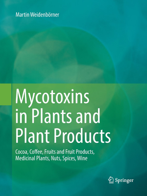 Mycotoxins in Plants and Plant Products Mycotoxins in Plants and Plant Products