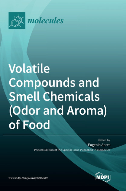 Volatile Compounds and Smell Chemicals (Odor and Aroma) of Food Volatile Compounds and Smell Chemicals (Odor and Aroma) of Food