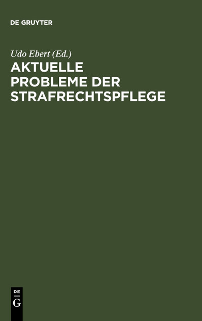 Aktuelle Probleme der Strafrechtspflege