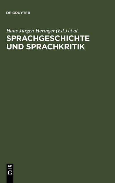 Sprachgeschichte und Sprachkritik Sprachgeschichte und Sprachkritik