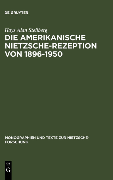 Die amerikanische Nietzsche-Rezeption von 1896-1950