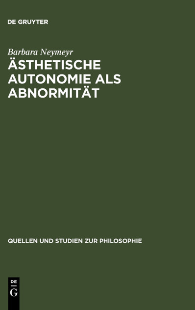 Ästhetische Autonomie als Abnormität Ästhetische Autonomie als Abnormität