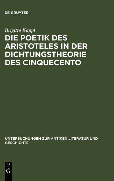Die Poetik des Aristoteles in der Dichtungstheorie des Cinquecento