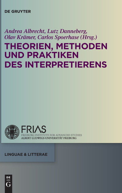 Theorien, Methoden und Praktiken des Interpretierens Theorien, Methoden und Praktiken des Interpretierens