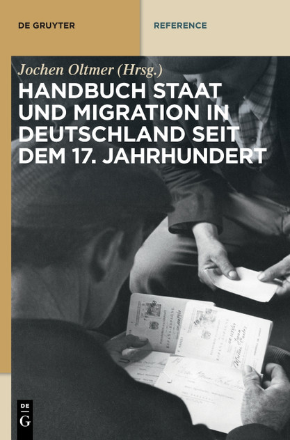 Handbuch Staat und Migration in Deutschland seit dem 17. Jahrhundert
