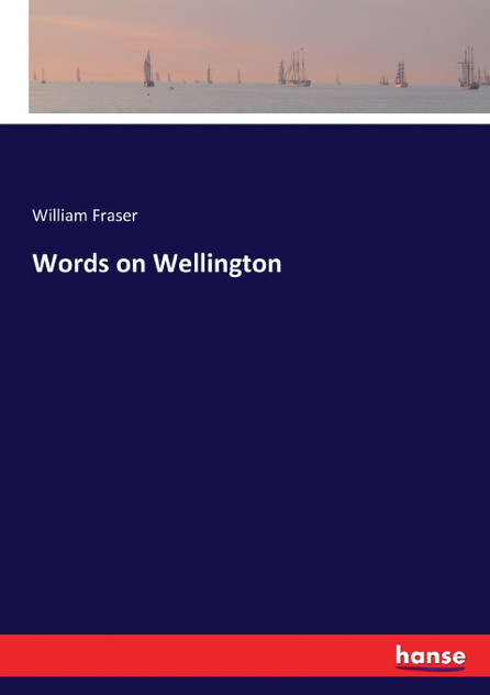 Words on Wellington Words on Wellington