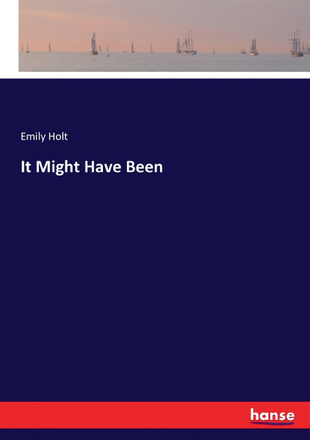 It Might Have Been It Might Have Been