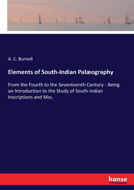 Elements of South­Indian Palæography