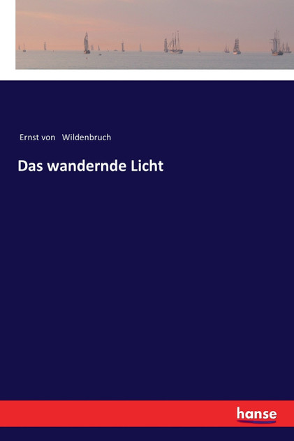 Das wandernde Licht Das wandernde Licht