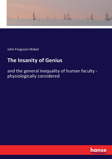 The Insanity of Genius