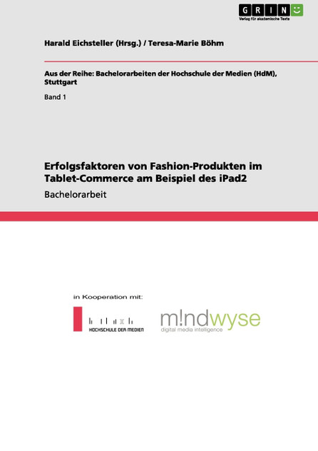 Erfolgsfaktoren von Fashion-Produkten im Tablet-Commerce am Beispiel des iPad2 Erfolgsfaktoren von Fashion-Produkten im Tablet-Commerce am Beispiel des iPad2
