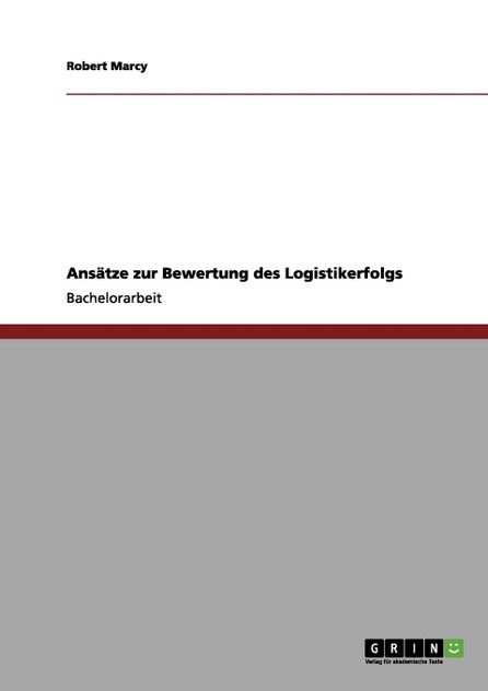 Ansätze zur Bewertung des Logistikerfolgs
