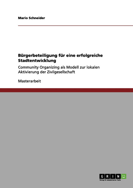 Bürgerbeteiligung für eine erfolgreiche Stadtentwicklung Bürgerbeteiligung für eine erfolgreiche Stadtentwicklung