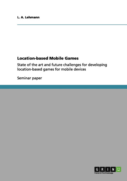 Location-based Mobile Games Location-based Mobile Games