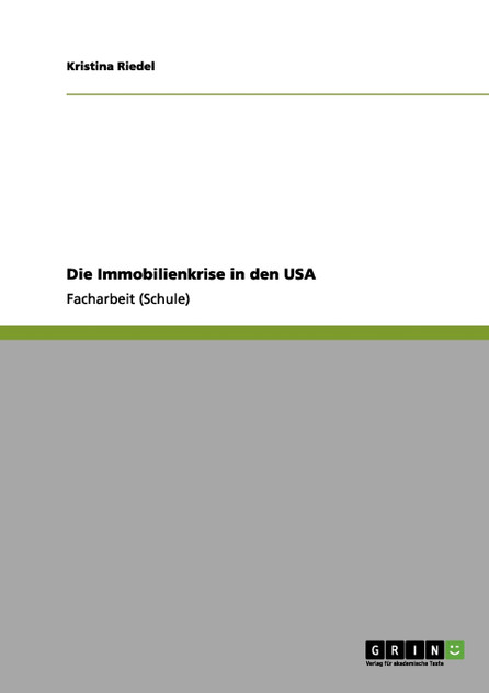 Die Immobilienkrise in den USA Die Immobilienkrise in den USA
