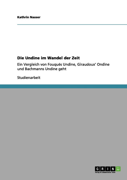 Die Undine im Wandel der Zeit Die Undine im Wandel der Zeit