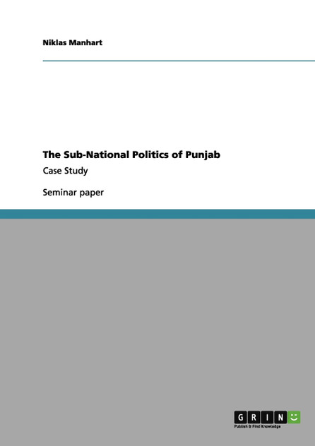 The Sub-National Politics of Punjab The Sub-National Politics of Punjab