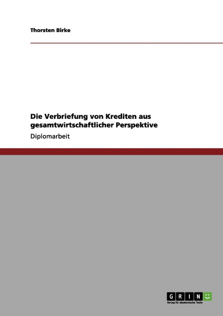 Die Verbriefung von Krediten aus gesamtwirtschaftlicher Perspektive