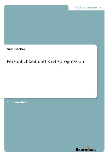 Persönlichkeit und Krebsprogression Persönlichkeit und Krebsprogression