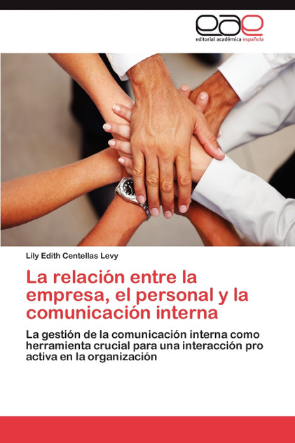 La Relacion Entre La Empresa, El Personal y La Comunicacion Interna La Relacion Entre La Empresa, El Personal y La Comunicacion Interna