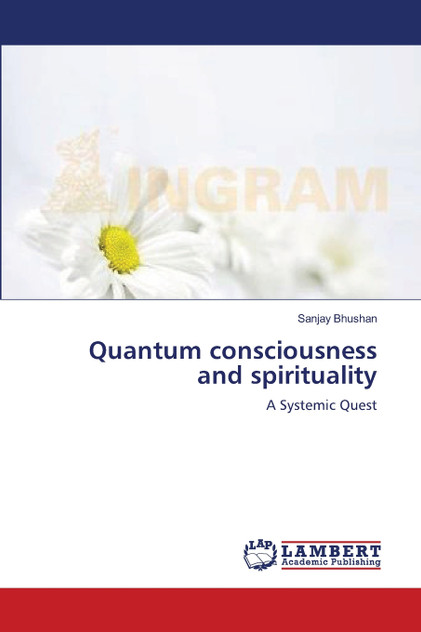 Quantum consciousness and spirituality Quantum consciousness and spirituality