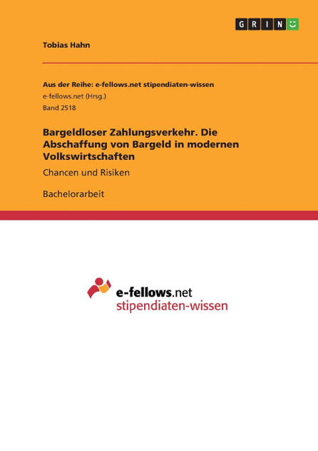 Bargeldloser Zahlungsverkehr. Die Abschaffung von Bargeld in modernen Volkswirtschaften Bargeldloser Zahlungsverkehr. Die Abschaffung von Bargeld in modernen Volkswirtschaften