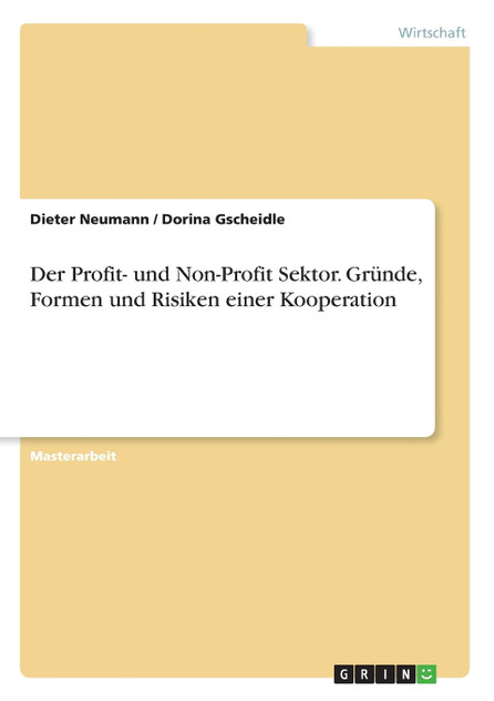 Der Profit- und Non-Profit Sektor. Gründe, Formen und Risiken einer Kooperation