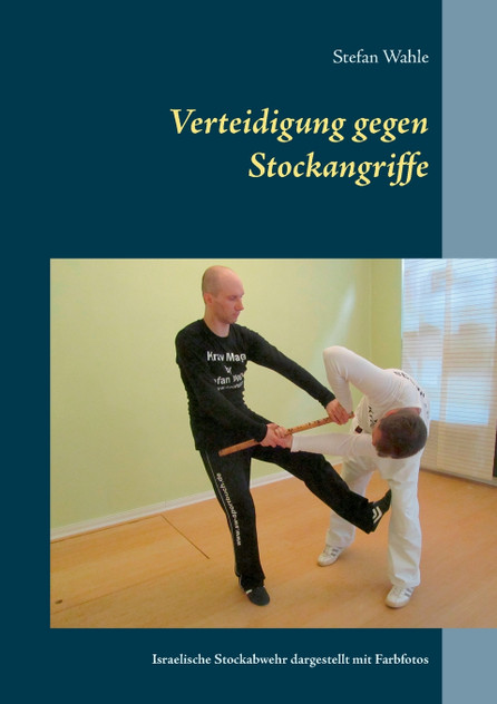 Verteidigung gegen Stockangriffe Verteidigung gegen Stockangriffe