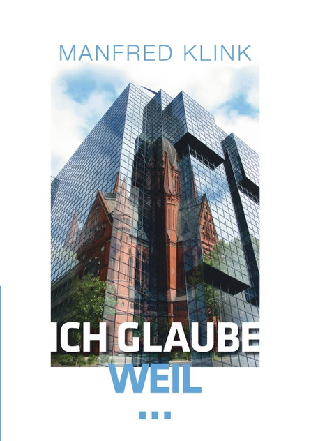 Ich glaube, weil ... Ich glaube, weil ...