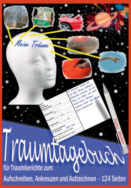 Traumtagebuch für Traumberichte zum Aufschreiben, Ankreuzen und Aufzeichnen Traumtagebuch für Traumberichte zum Aufschreiben, Ankreuzen und Aufzeichnen