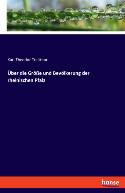 Über die Größe und Bevölkerung der rheinischen Pfalz Über die Größe und Bevölkerung der rheinischen Pfalz
