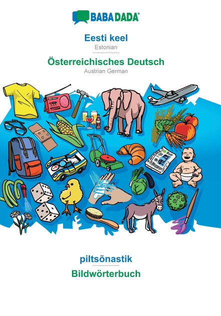 BABADADA, Eesti keel - Österreichisches Deutsch, piltsõnastik - Bildwörterbuch