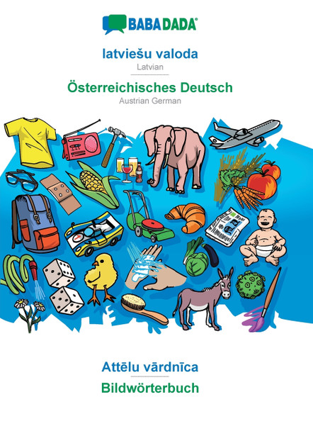 BABADADA, latviešu valoda - Österreichisches Deutsch, Attēlu vārdnīca - Bildwörterbuch