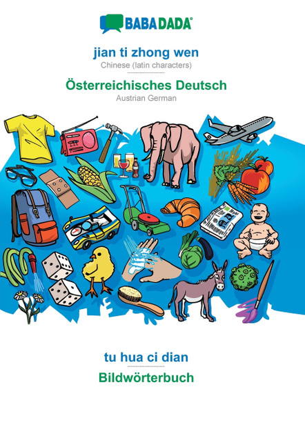 BABADADA, jian ti zhong wen - Österreichisches Deutsch, tu hua ci dian - Bildwörterbuch