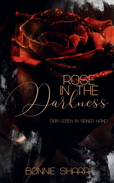 Rose in the Darkness Rose in the Darkness