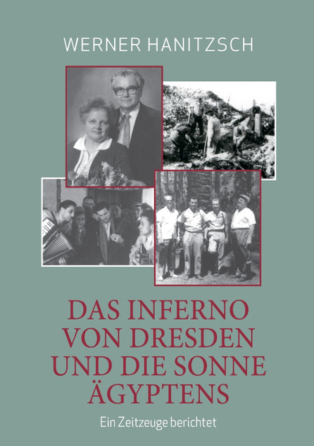 Das Inferno von Dresden und die Sonne Ägyptens