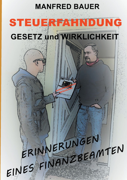 Steuerfahndung Gesetz und Wirklichkeit Steuerfahndung Gesetz und Wirklichkeit