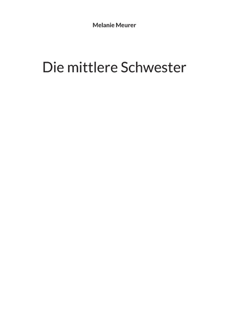 Die mittlere Schwester Die mittlere Schwester