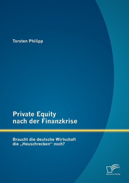 Private Equity nach der Finanzkrise Private Equity nach der Finanzkrise