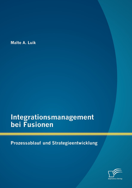 Integrationsmanagement bei Fusionen Integrationsmanagement bei Fusionen