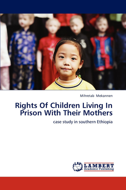 Rights of Children Living in Prison with Their Mothers Rights of Children Living in Prison with Their Mothers