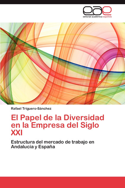 El Papel de La Diversidad En La Empresa del Siglo XXI El Papel de La Diversidad En La Empresa del Siglo XXI