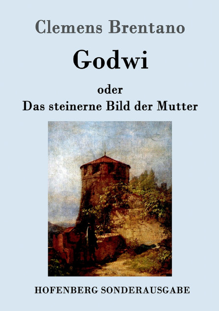 Godwi oder Das steinerne Bild der Mutter Godwi oder Das steinerne Bild der Mutter