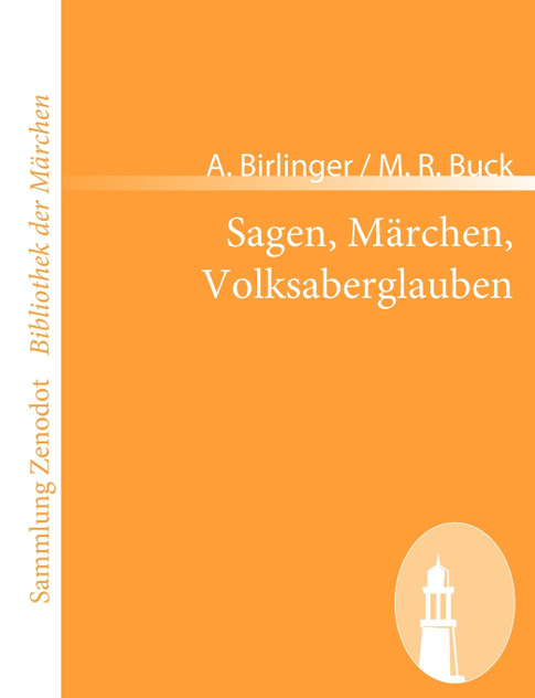 Sagen, Märchen, Volksaberglauben